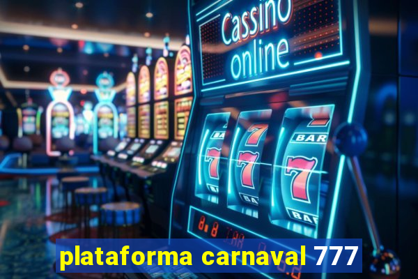 plataforma carnaval 777